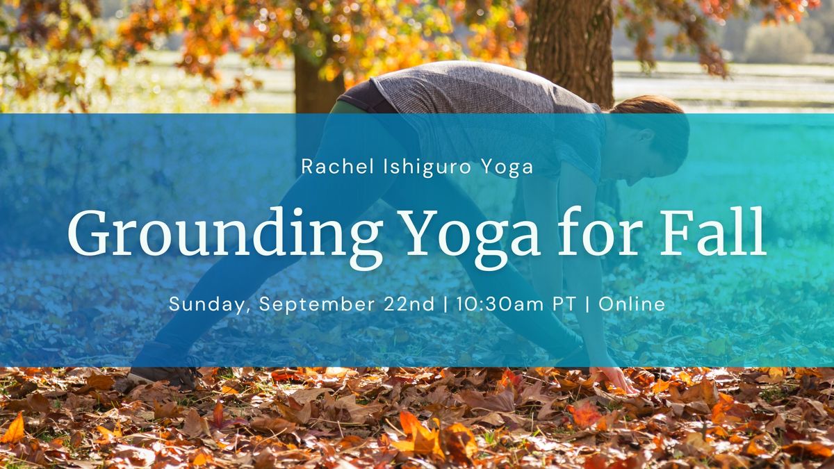 Grounding Yoga for Fall: Online Workshop