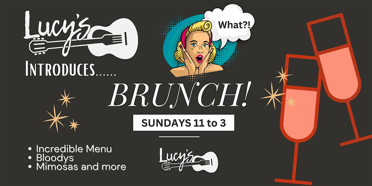 Brunch at Lucy's!