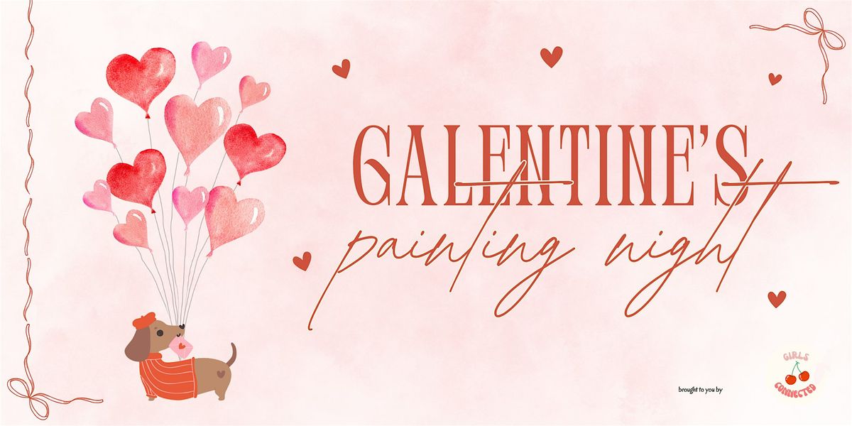 Galentine's Painting Night (Free Drink Incl.) | Girls Connected