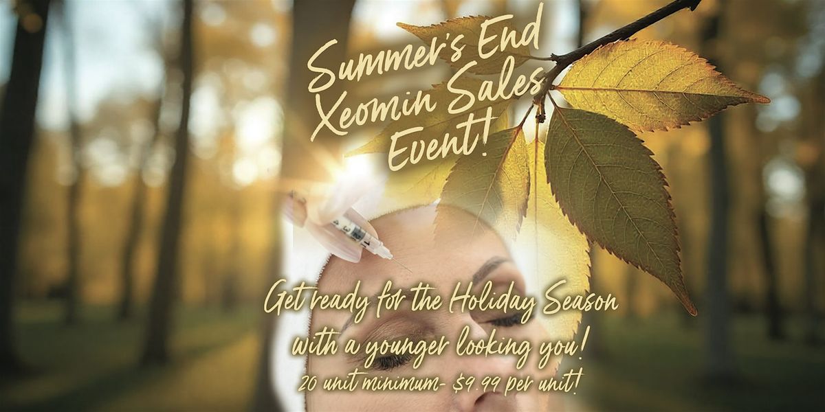 Summer's End Xeomin Sales Event