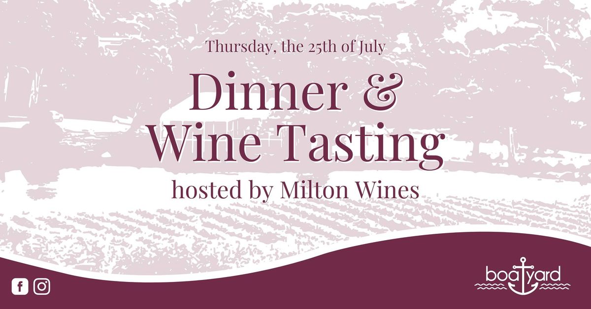 Dinner & Wine Tasting hosted by Milton Wines \ud83c\udf77