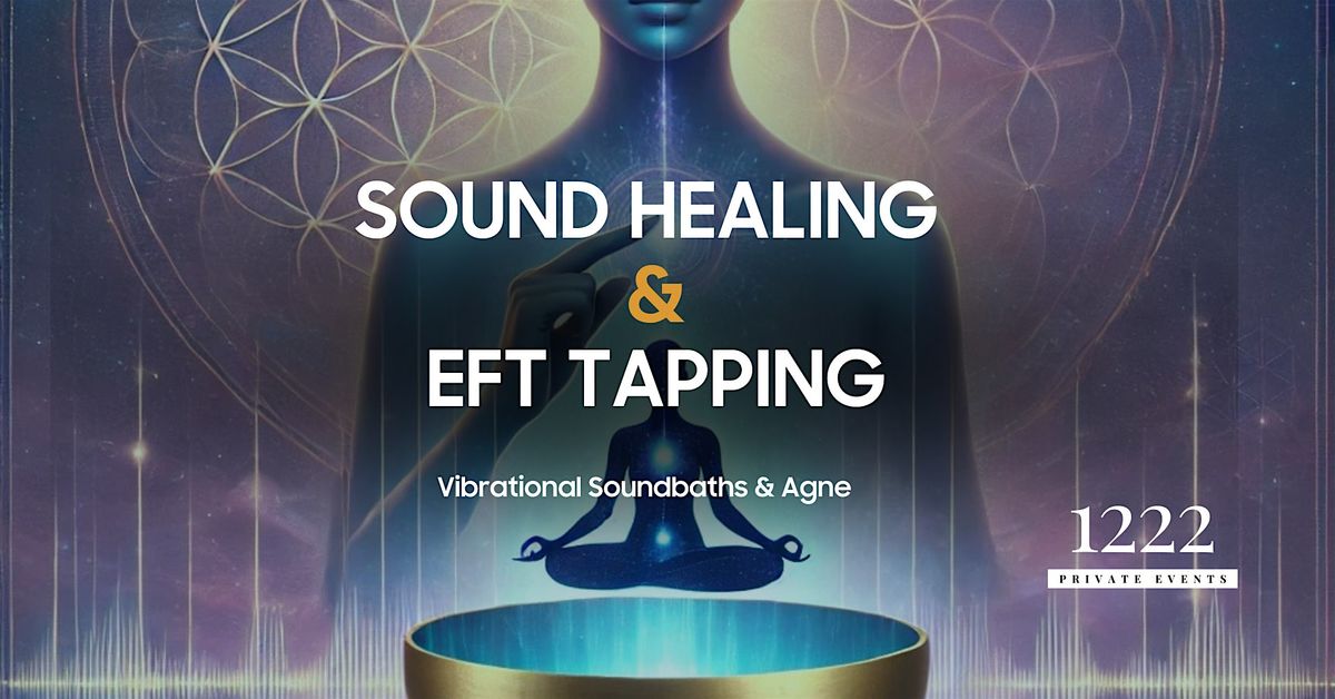 \u2728 Sound Healing & EFT Tapping: Release Stress & Restore Balance \u2728