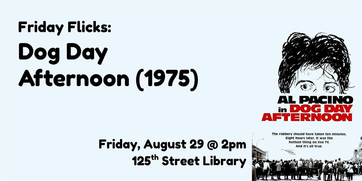 Friday Flicks: Dog Day Afternoon