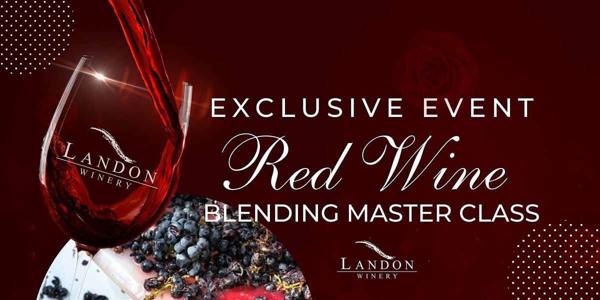 Red Wine Blending Master Class at Landon Winery Denison