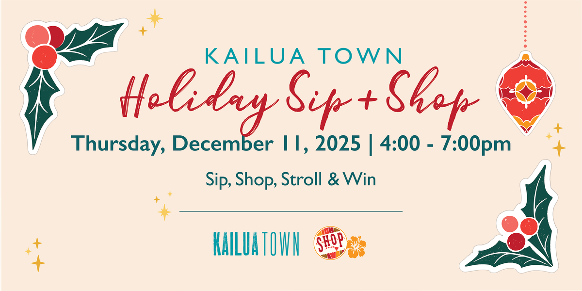Kailua Town Holiday Sip + Shop 2025