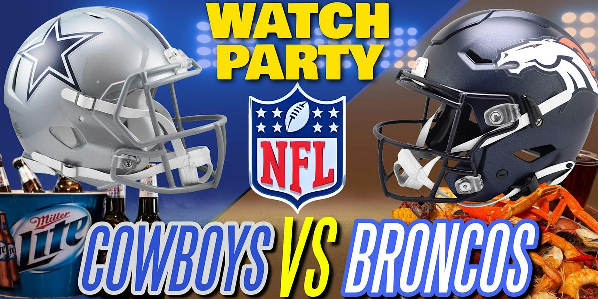 Cowboys vs Broncos!! - Watch Party at The Revel!