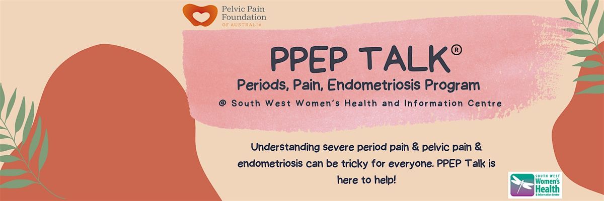 PPEP Talk (Periods, Pain, Endometriosis Program