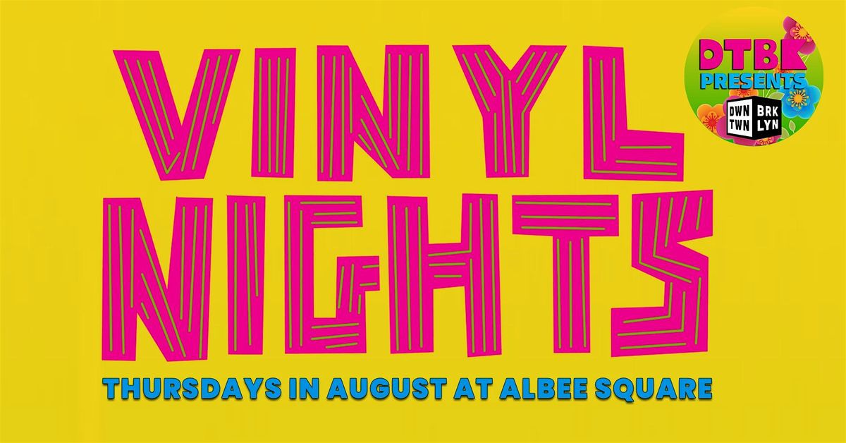 Vinyl Nights Albee Square - Downtown Brooklyn