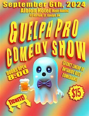 Guelph Pro Comedy Show  @ The Albion - Friday December 13