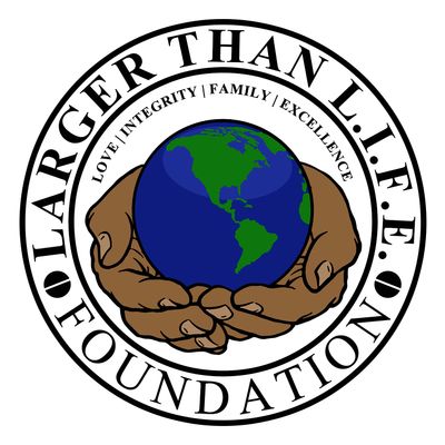 Larger Than L.I.F.E. Foundation