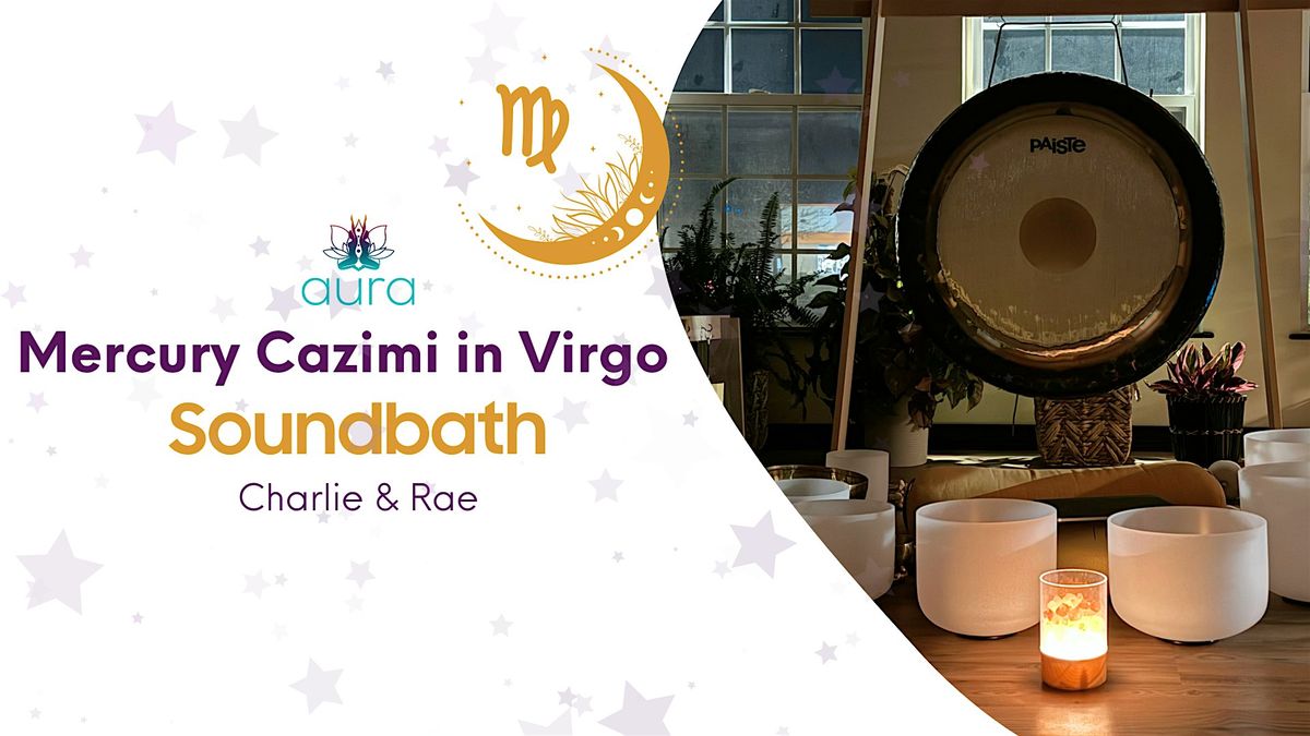 Mercury Cazimi in Virgo Sound Bath