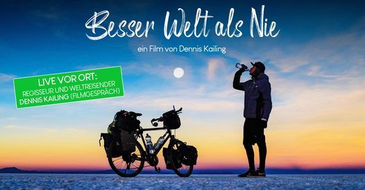 BESSER WELT ALS NIE Dennis Kailing LIVE vor Ort | Kino, Mond & Sterne