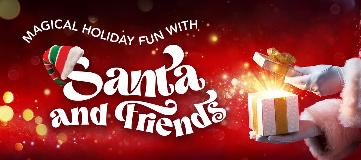 Santa & Friends Arrival Event