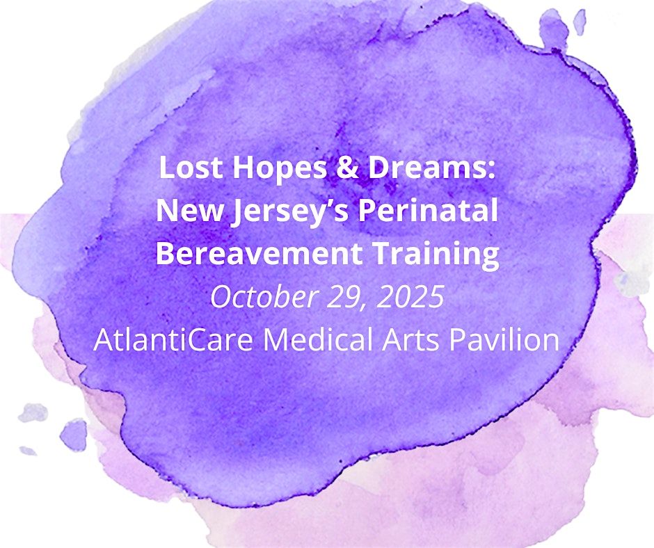 Lost Hopes and Dreams: New Jersey's Perinatal Bereavement Training