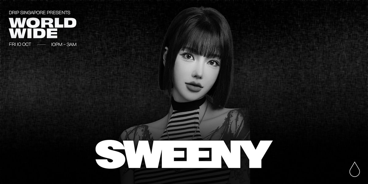 Worldwide Presents: Sweeny
