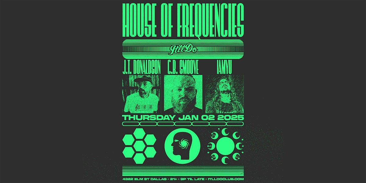 House of Frquencies w\/ JT Donaldson