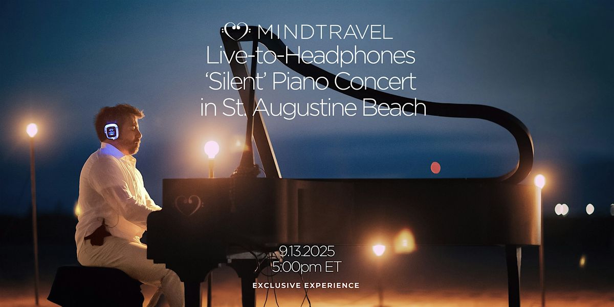 MindTravel September Live-to-Headphones Piano Concert in St. Augustine