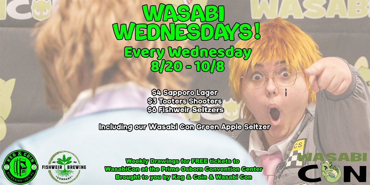 Wasabi Wednesdays at Keg & Coin