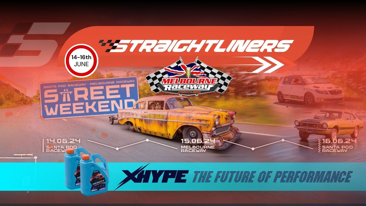 Street Car Weekend 2024 + Straightliners Championships Round 4