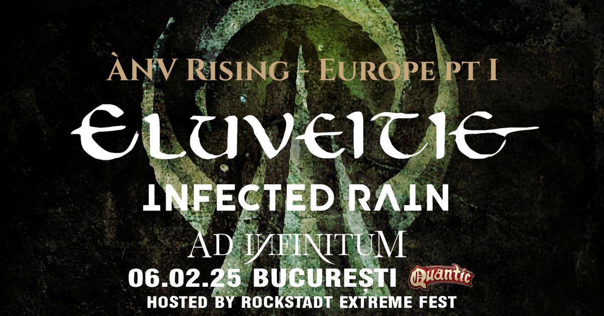 ELUVEITIE, INFECTED RAIN, AD INFINITUM - 06.02, Quantic, Bucuresti