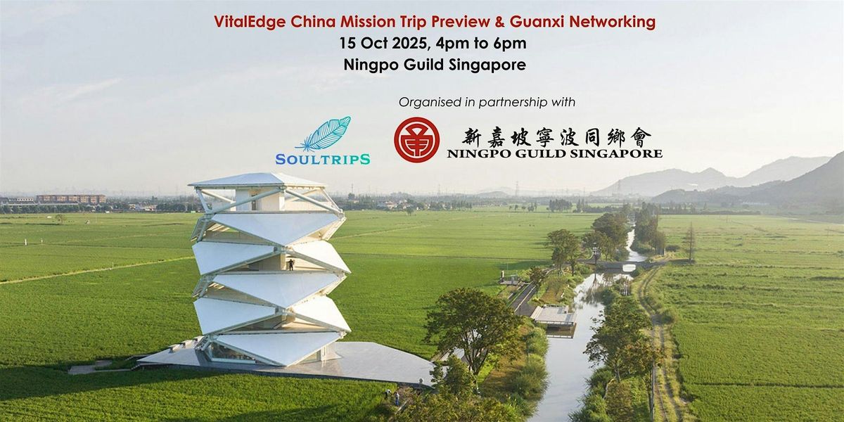 Guanxi Series: Introducing our VitalEdge Business Mission to Ningbo