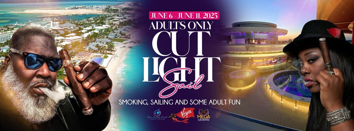 Cut, Light & Sail Cruise