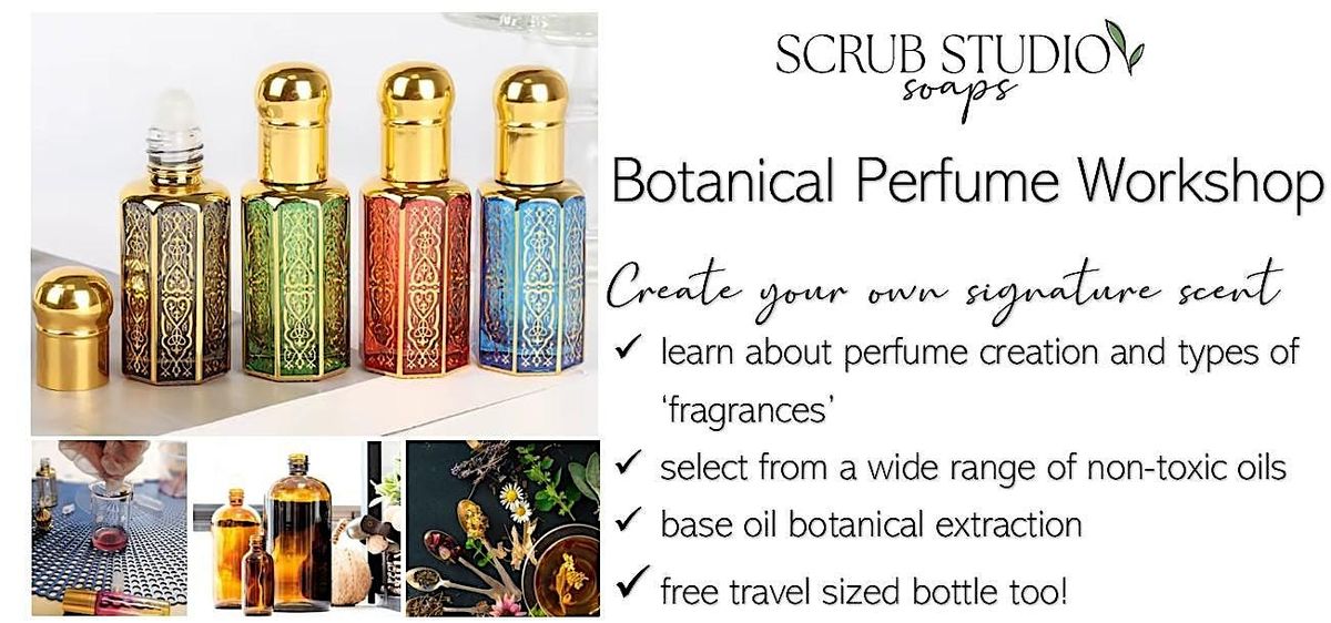 Botanical Perfume Oil Workshop | Create a Signature Scent!