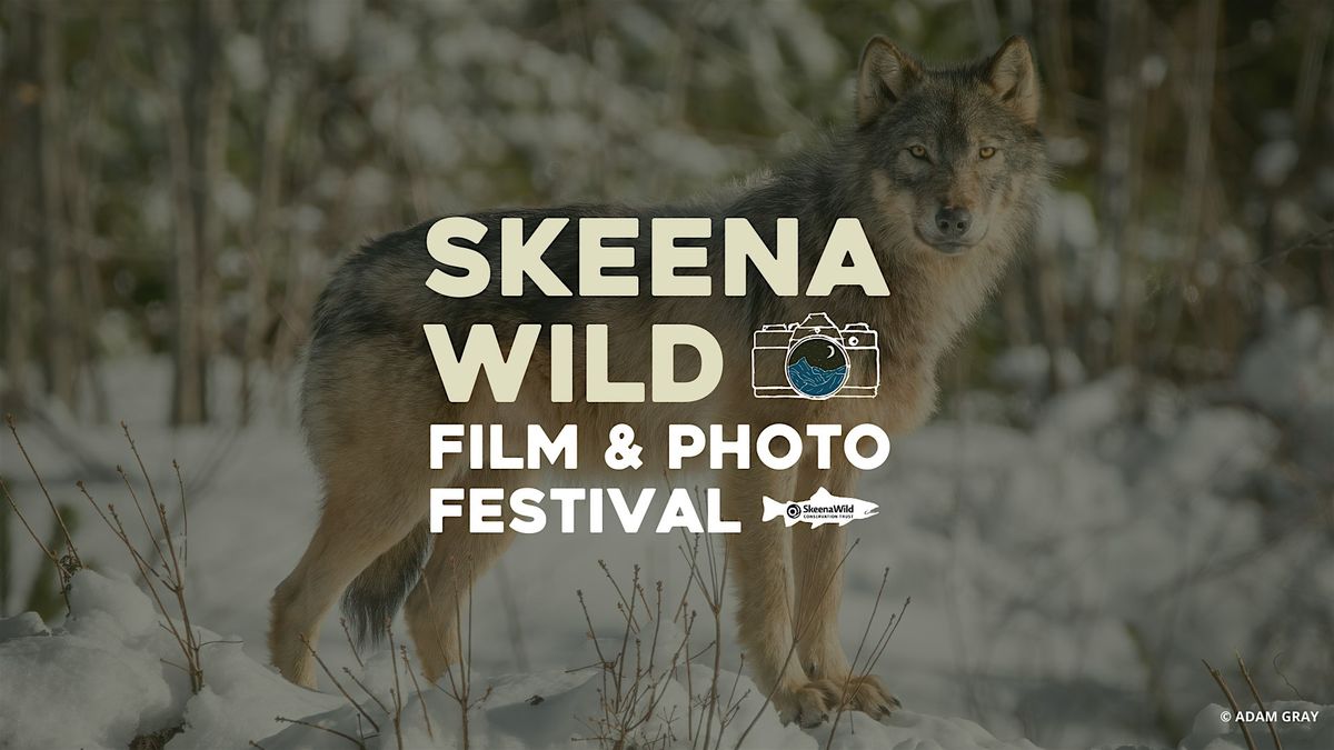 SkeenaWild Film & Photo Festival 2024 - EVENING