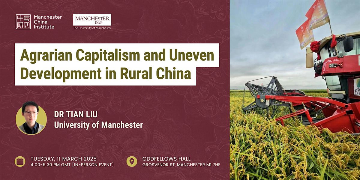 TIAN LIU: Agrarian Capitalism & Uneven Development in Rural China