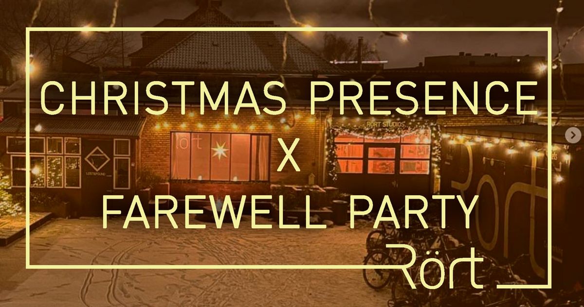 Christmas Presence X Vermundsgade Farewell party (R\u00f6rt-Members only))