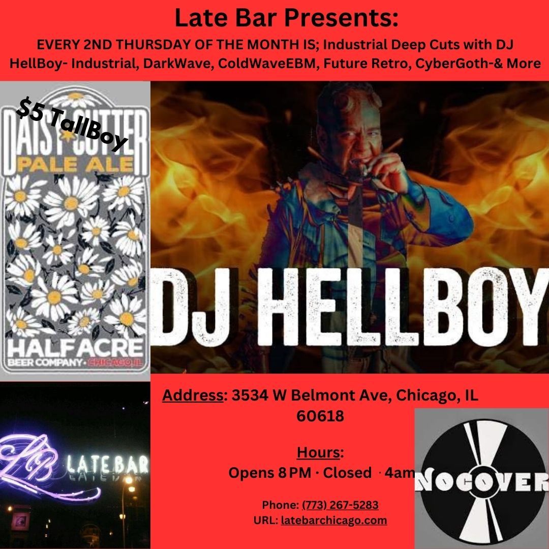 Late Bar Chicago Presents- DJ HellBoy Industrial-EBM-Goth-DarkWave Night Every 2nd Thursday of Month