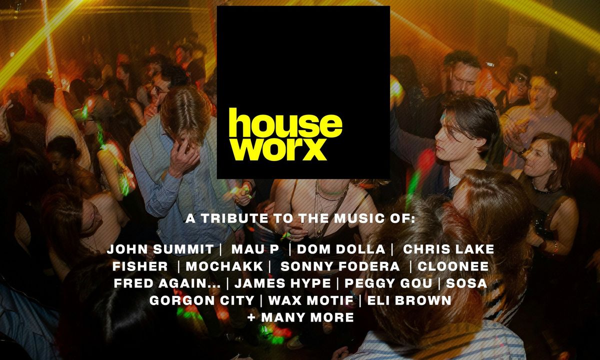 House Worx (House Music Anthems all Night)