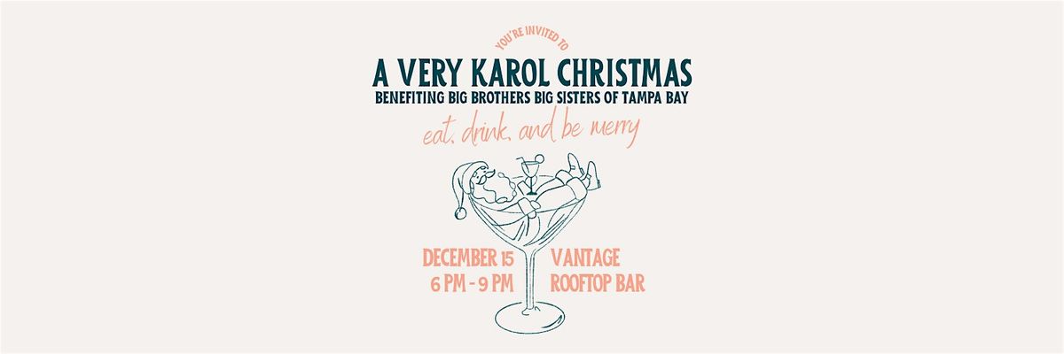 A Very Karol Christmas | Benefiting Big Brothers Big Sisters of Tampa Bay