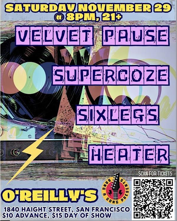 VELVET PAUSE | SUPERCOZE | SIXLEGS | HEATER