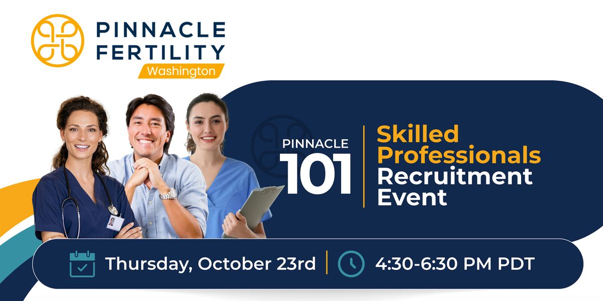 Pinnacle 101: Skilled Professionals Recruitment Event