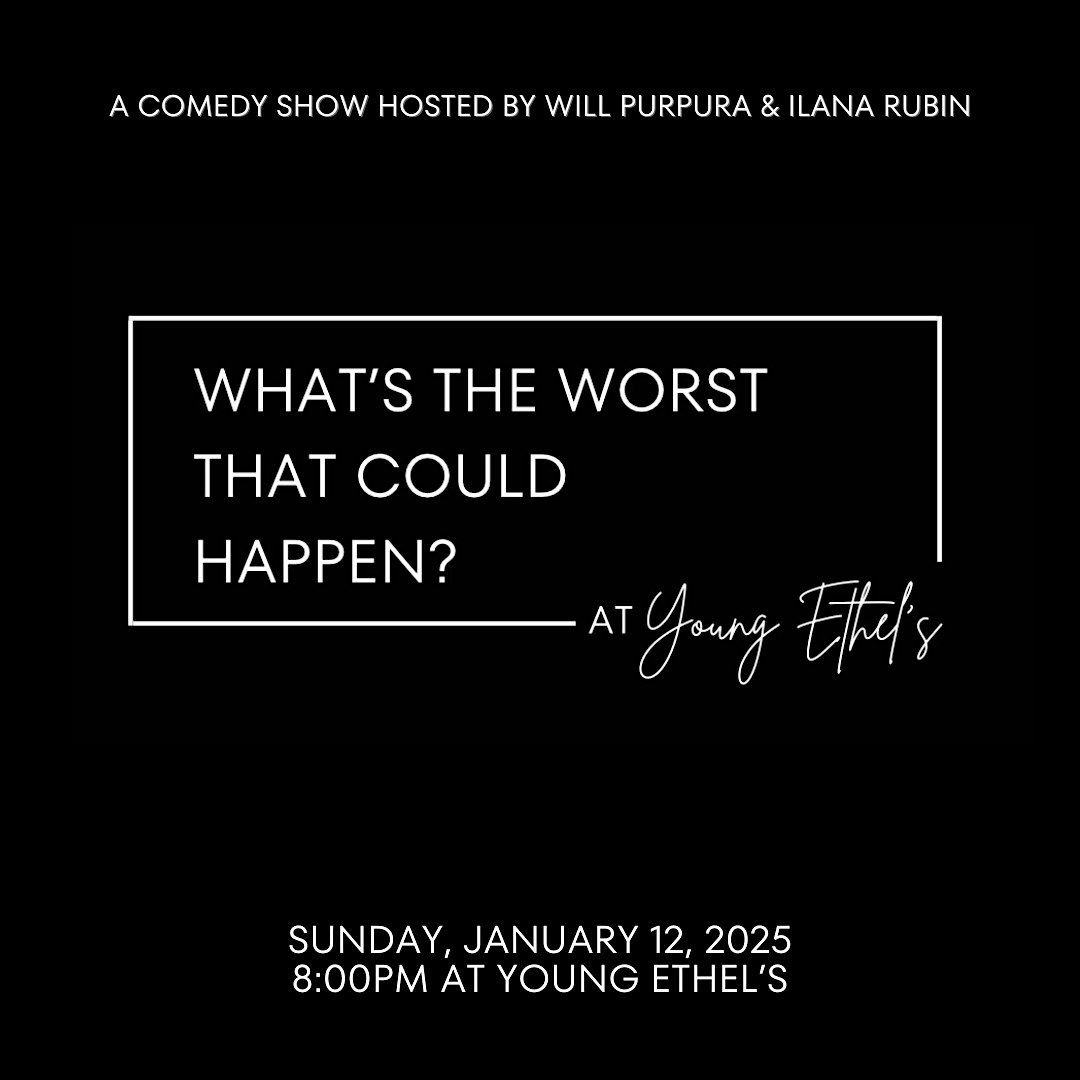 What's The Worst That Could Happen? A Comedy Show