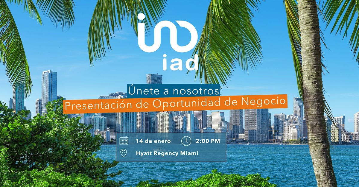 Presentaci\u00f3n de la oportunidad de negocio de iad Florida