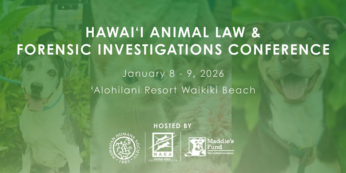 Hawai\u02bbi Animal Law & Forensic Investigations Conference 2026