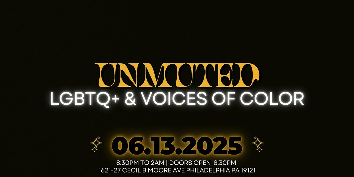 Unmuted: LGBTQ+  & Voices of Color