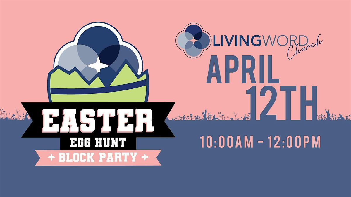 FREE EASTER EGG HUNT & BLOCK PARTY!