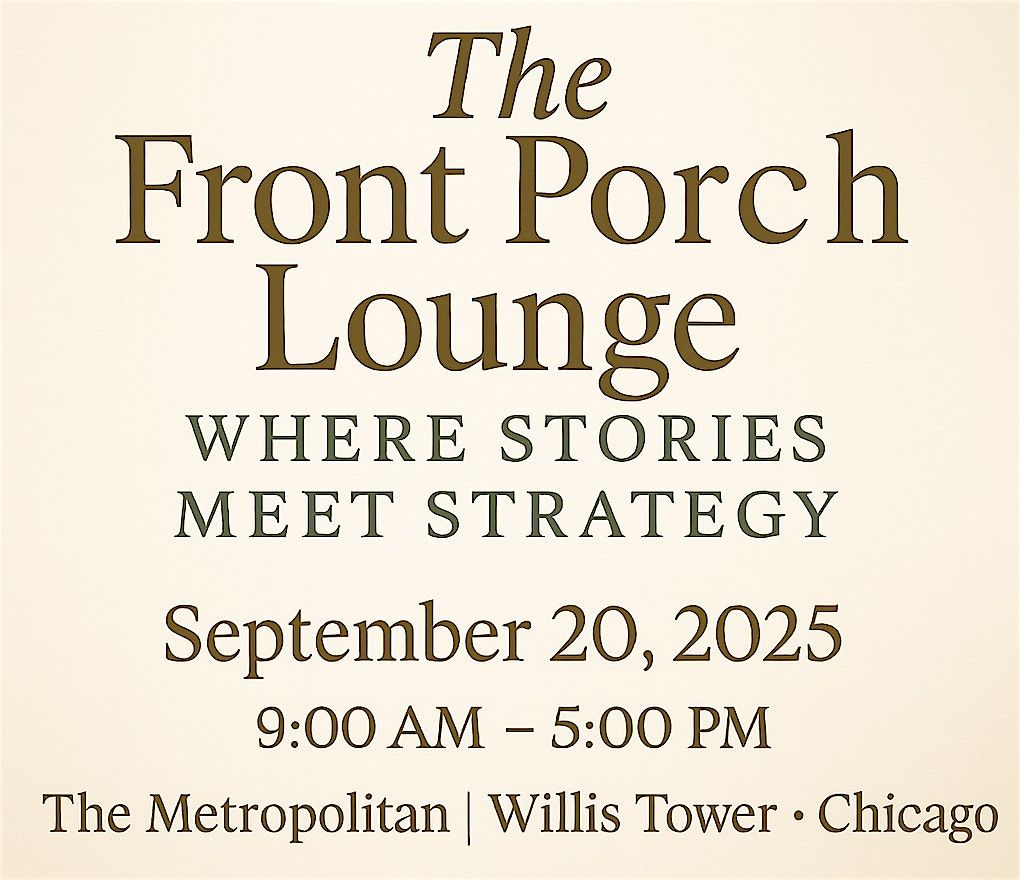 The Front Porch Lounge: A VIP Day for Women to Show Up, Speak Up & Glow Up.