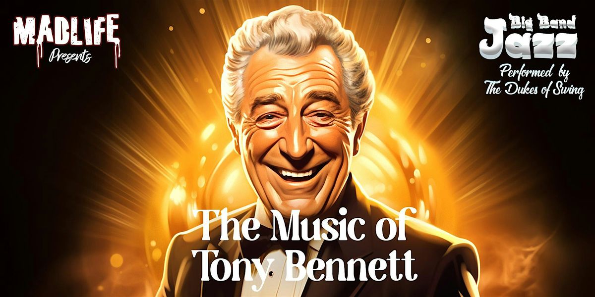 Big Band Jazz \u2014 Presenting the Songs of Tony Bennett