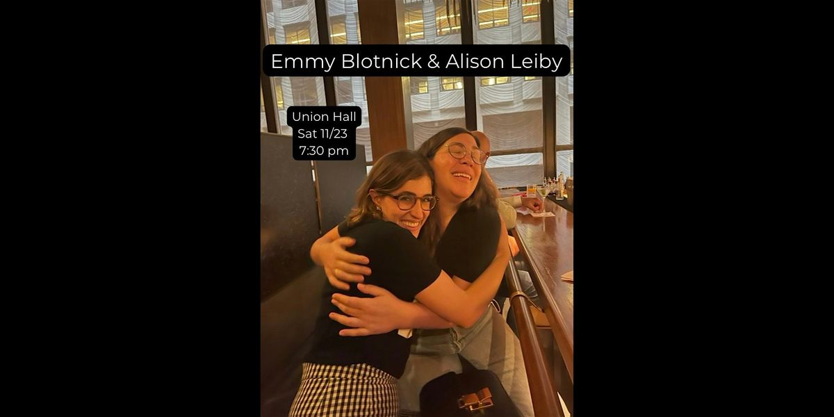 Emmy Blotnick and Alison Leiby