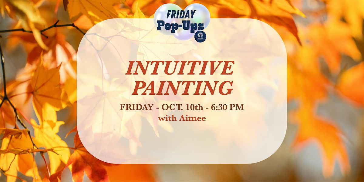 INTUITIVE PAINTING ~ Fall Reflections ~
