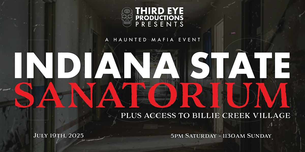 Haunted Histories Tour: Indiana State Sanatorium & Billie Creek Village