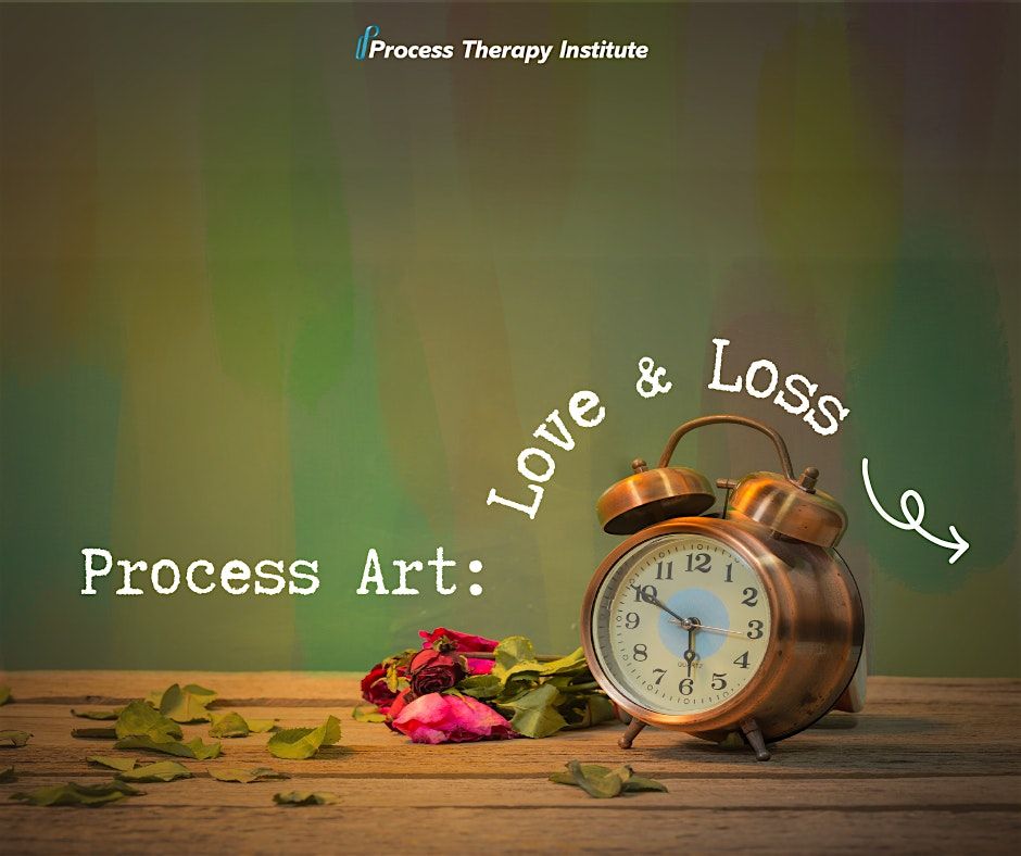 Process Art for Love & Loss