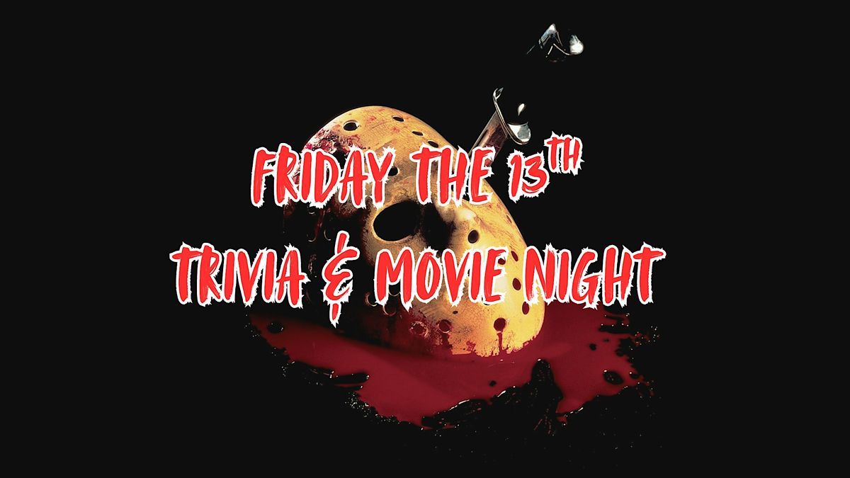 Friday the 13th Trivia & Movie Night