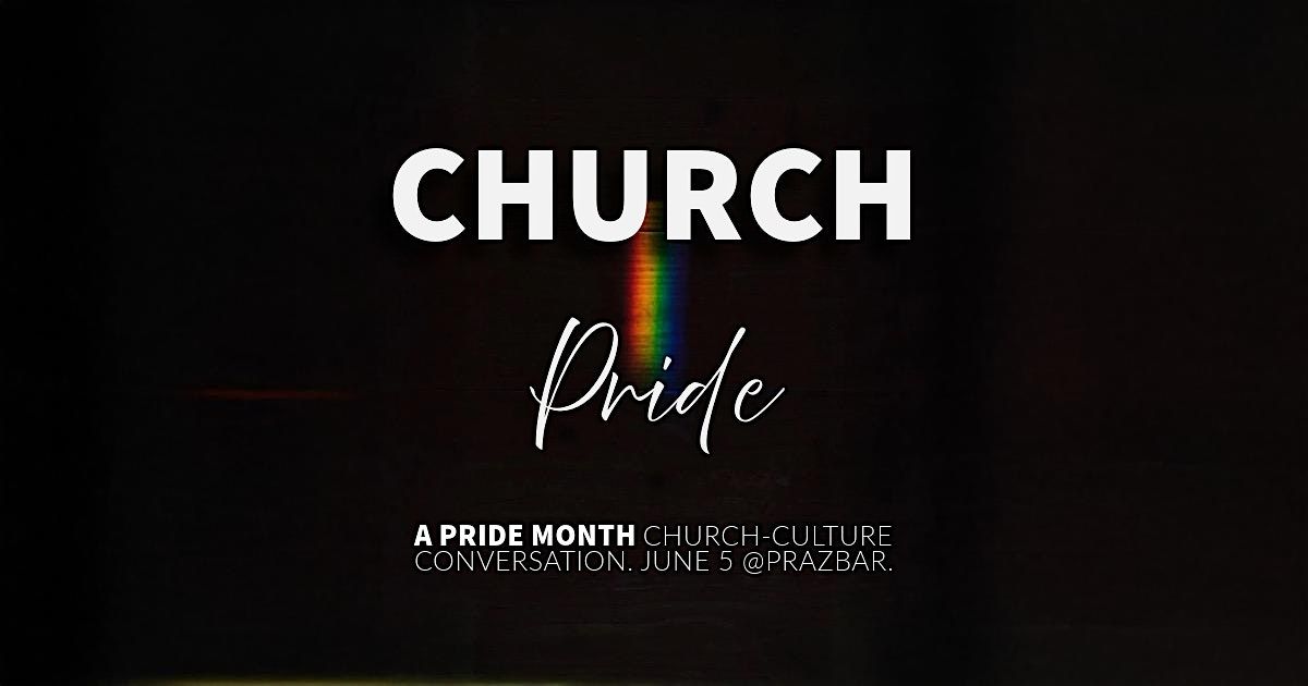 CHURCH PRIDE: A Culture Conversation