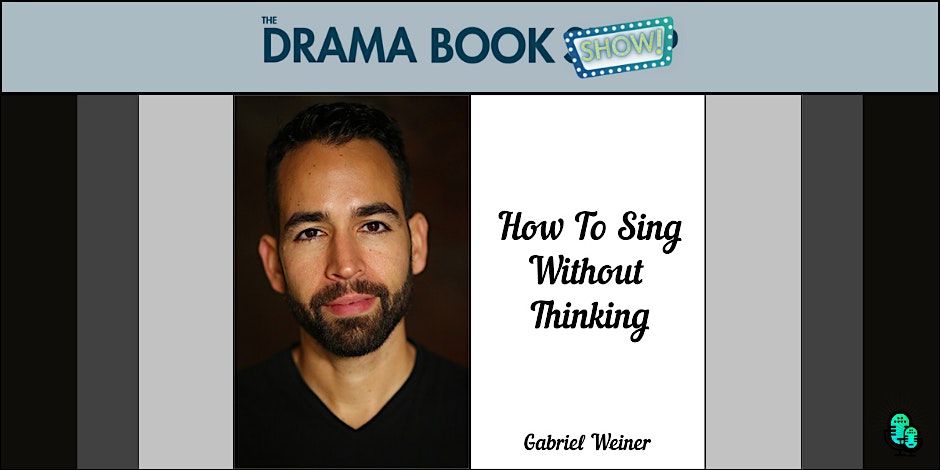 How to Sing Without Thinking - With Gabriel Weiner