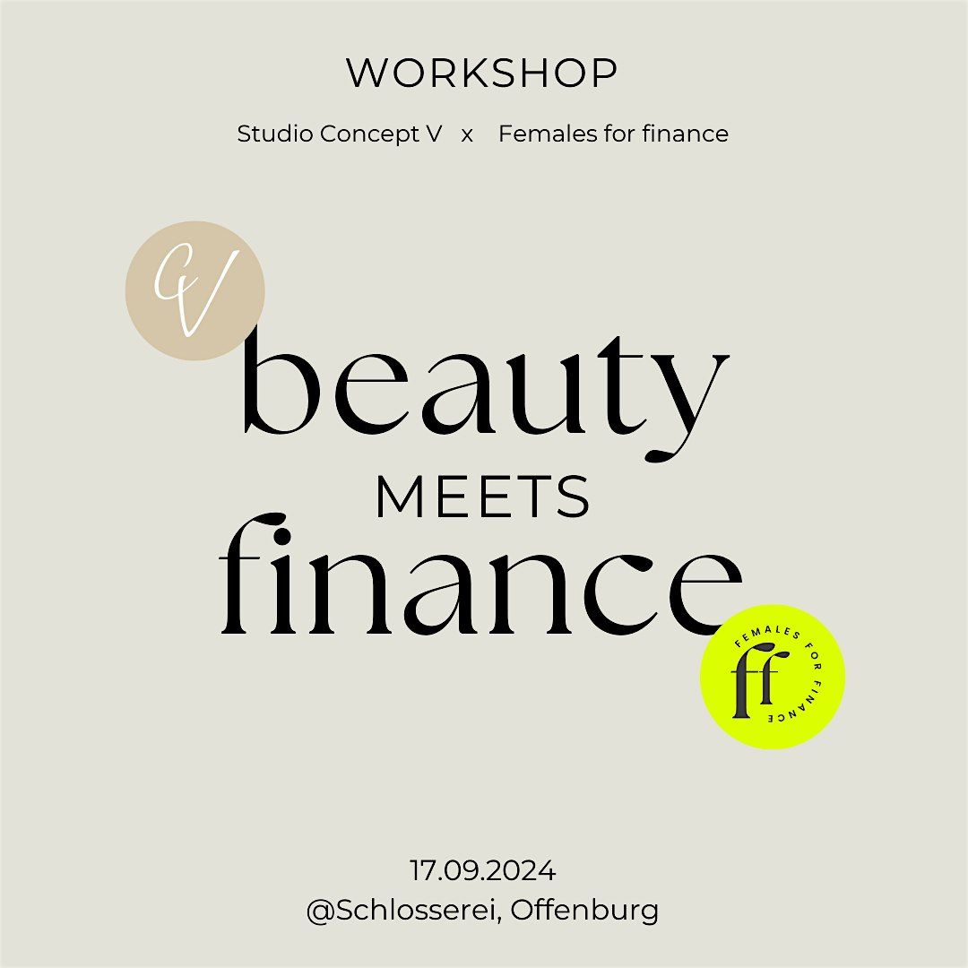 WORKSHOP - Beauty meets Finance am 08.10.2025